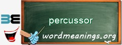 WordMeaning blackboard for percussor